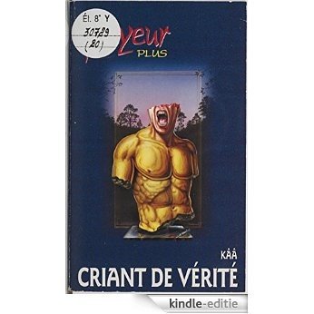 Criant de vérité (Angoisses) [Kindle-editie]
