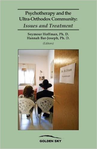 Psychotherapy and the Ultra-Orthodox Community: Issues and Treatment
