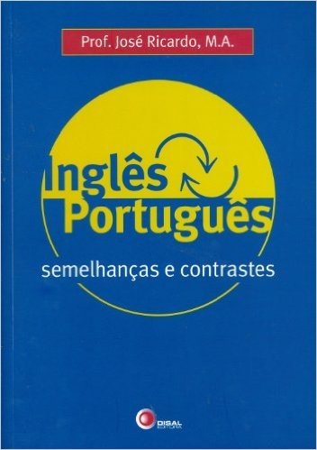 Inglês X Português. Semelhanças e Contrastes