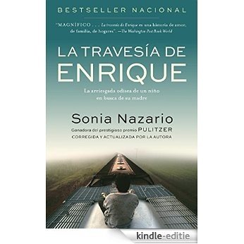 La Travesia de Enrique: La arriesgada odisea de un niño en busca de su madre [Kindle-editie]