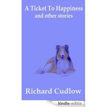 A Ticket To Happiness (English Edition) [Kindle-editie]