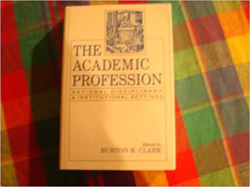 indir The Academic Profession: National, Disciplinary, and Institutional Settings