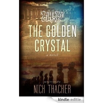 The Golden Crystal: A Fast-Paced Action Adventure Thriller (English Edition) [Kindle-editie]