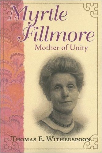 Myrtle Fillmore: Mother of Unity