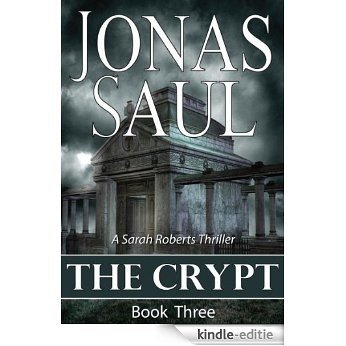 The Crypt (A Sarah Roberts Thriller, Book 3) [Kindle-editie]