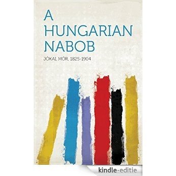 A Hungarian Nabob [Kindle-editie]