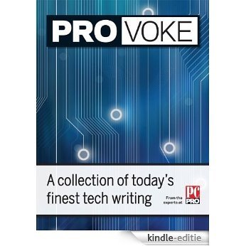 Provoke: A collection of today's finest tech writing (English Edition) [Kindle-editie]