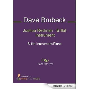 Joshua Redman - B-flat Instrument [Kindle-editie]