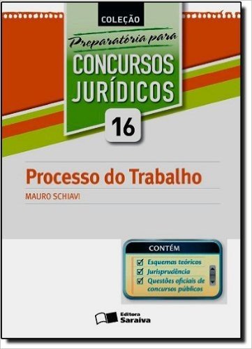 Processo Do Trabalho - Volume 16. Coleção Preparatoria Para Concursos Juridicos