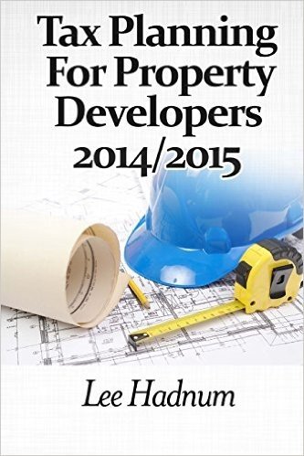 Tax Planning for Property Developers: 2014/2015