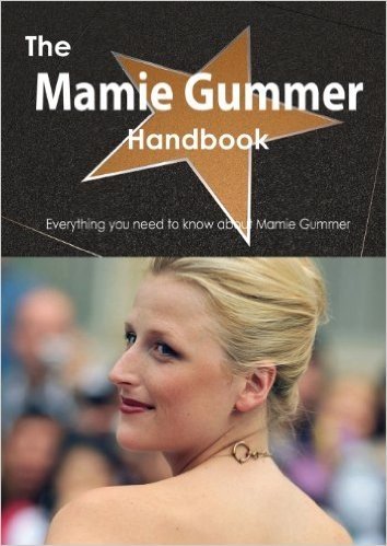 The Mamie Gummer Handbook - Everything You Need to Know about Mamie Gummer