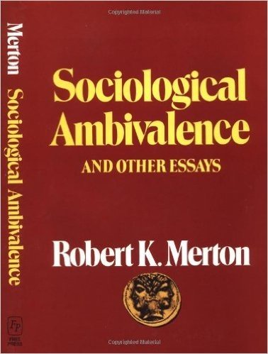 Sociological Ambivalence and Other Essays