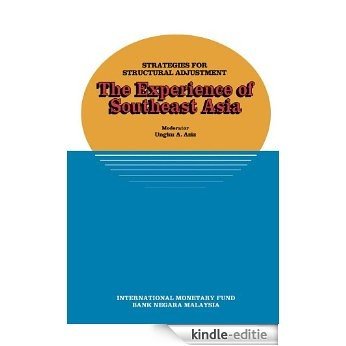 Strategies for Structural Adjustment: The Experience of Southeast Asia, papers presented at a seminar held in Kuala Lumpur, Malaysia, June 28-July 1, 1989: The Experience of South Asia [Kindle-editie]