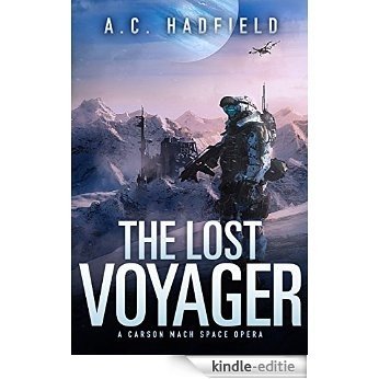 The Lost Voyager: A Space Opera Novel (A Carson Mach Adventure) (English Edition) [Kindle-editie]