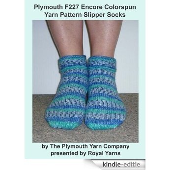 Plymouth F227 Encore Colorspun Yarn Pattern Slipper Socks (I Want To Knit) (English Edition) [Kindle-editie]