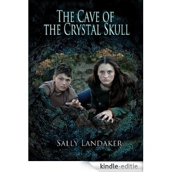 The Cave of the Crystal Skull (English Edition) [Kindle-editie]