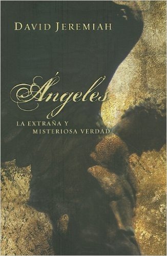 Angeles: La Extrana y Misteriosa Verdad = Angels