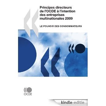 Principes directeurs de l'OCDE à l'intention des entreprises multinationales 2009: Le pouvoir des consommateurs [Kindle-editie] beoordelingen