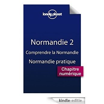 Normandie 2 - Comprendre la Normandie et Normandie pratique [Kindle-editie] beoordelingen