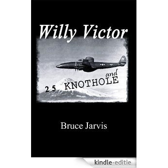 Willy Victor and 25 Knot Hole (English Edition) [Kindle-editie]