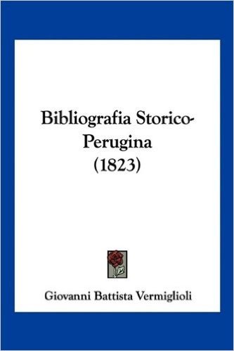 Bibliografia Storico-Perugina (1823)