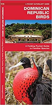 Dominican Republic Birds: A Folding Pocket Guide to Familiar Species (A Pocket Naturalist Guide)