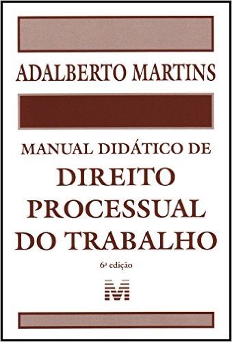 Manual Didático de Direito Processual do Trabalho