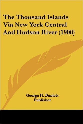The Thousand Islands Via New York Central and Hudson River (1900)
