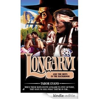 Longarm 313: Longarm and the Boys in the Back Room [Kindle-editie]