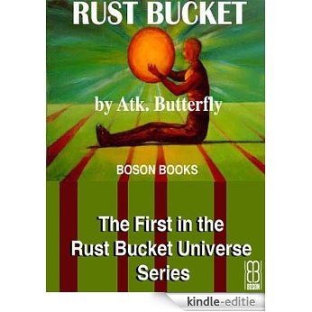 Rust Bucket (Rust Bucket Universe Book 1) (English Edition) [Kindle-editie]