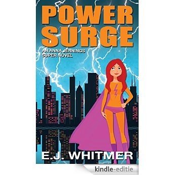 Power Surge (Anna Jennings Super Novel Book 1) (English Edition) [Kindle-editie]