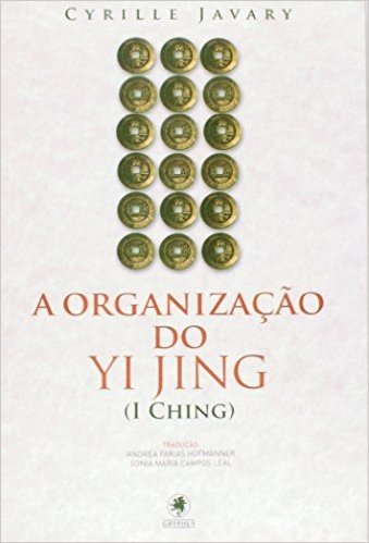 A Organização do Yi Jing (I Ching)
