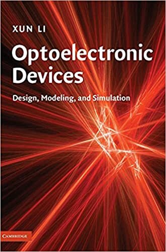 indir Optoelectronic Devices: Design, Modeling, and Simulation: Design, Modeling and Simulation