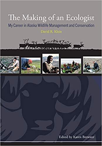 indir The Making of an Ecologist: My Career in Alaska Wildlife Management and Conservation (Oral Biography)