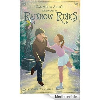 Cammie and Alex's Adventures at Rainbow Rinks [Kindle-editie]