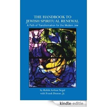 The Handbook to Jewish Spiritual Renewal: A Path of Transformation for the Modern Jew (English Edition) [Kindle-editie]