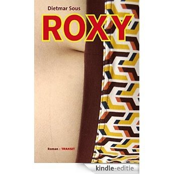 Roxy: Roman (German Edition) [Kindle-editie]