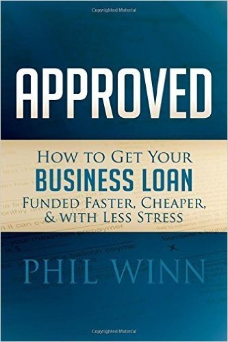 Approved: How to Get Your Business Loan Funded Faster, Cheaper & with Less Stress