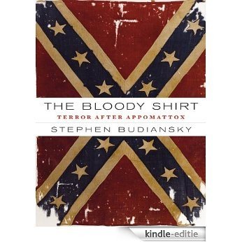 The Bloody Shirt: Terror After the Civil War [Kindle-editie] beoordelingen