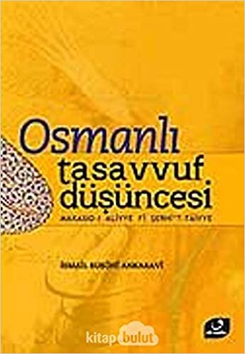 Osmanlı - Tasavvuf Düşüncesi: Makasıd-ı Aliyye Fi Şerhi't - Taiyye