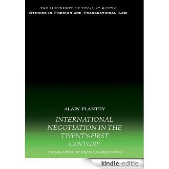 International Negotiation in the Twenty-First Century (UT Austin Studies in Foreign and Transnational Law) [Kindle-editie]
