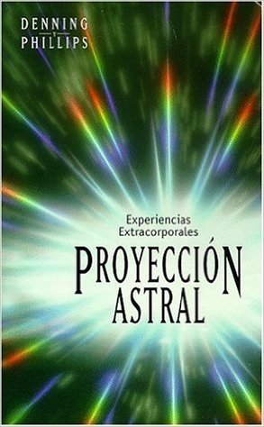 Proyeccion Astral: Experiencias Extracorporales