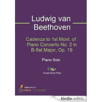 Cadenza to 1st Movt. of Piano Concerto No. 2 in B-flat Major, Op. 19 [Kindle-editie]