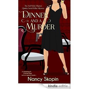 Dinner And A Murder: The 3rd Nikki Hunter Mystery (Nikki Hunter Mysteries) (English Edition) [Kindle-editie]