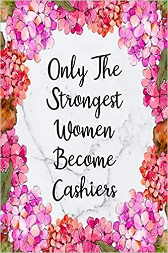 Only The Strongest Women Become Cashiers: Cute Address Book with Alphabetical Organizer, Names, Addresses, Birthday, Phone, Work, Email and Notes (Address Book 6x9 Size Jobs, Band 6)