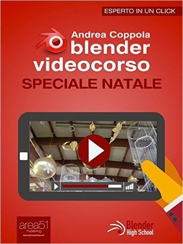 Blender Videocorso. Speciale Natale (Esperto in un click) (Italian Edition)
