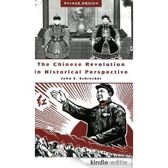 The Chinese Revolution in Historical Perspective [Kindle-editie] beoordelingen