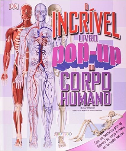 Incrivel Livro Pop-Up Do Corpo Humano, O