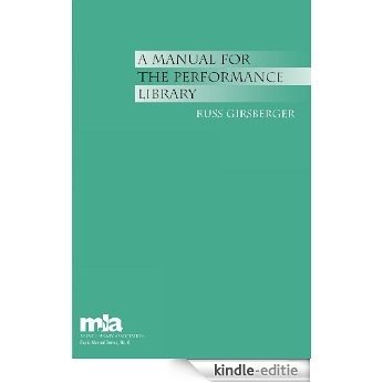 A Manual for the Performance Library (Music Library Association Basic Manual Series) [Kindle-editie]
