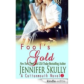 Fool's Gold (Cottonmouth Book 2) (Cottonmouth Series) (English Edition) [Kindle-editie]